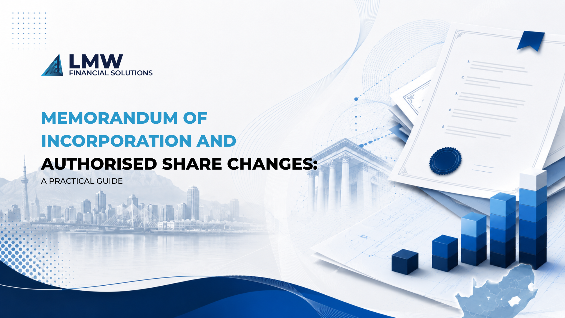 Memorandum of Incorporation and Authorised Share Changes_ A Practical Guide